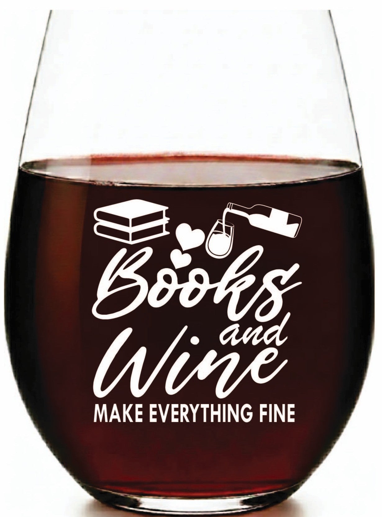 Books & Wine Make Everything Fine Stemless Wine Glass – Made in Europe, 100% Lead-Free, Personalized in USA, Gift Boxed, Free Shipping & Returns